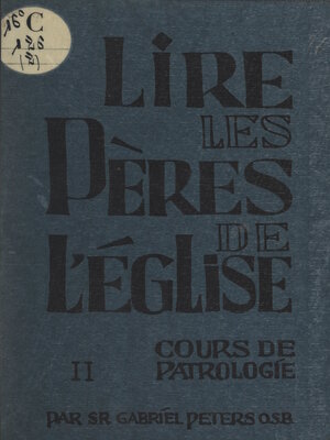 cover image of Lire les Pères de l'Église (2). Cours de patrologie